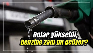 Dolar yükseldi, benzine zam mı geliyor?