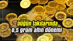Düğün takılarında 0,5 gram altın dönemi