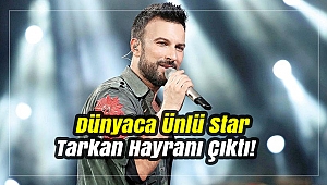 Dünyaca Ünlü Star Tarkan Hayranı Çıktı!