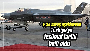 F-35 savaş uçaklarının Türkiye'ye teslimat tarihi belli oldu