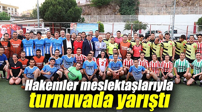 Hakemler meslektaşlarıyla turnuvada yarıştı