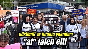 Hükümlü ve tutuklu yakınları