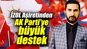 İZOL Aşiretinden AK Parti’ye destek