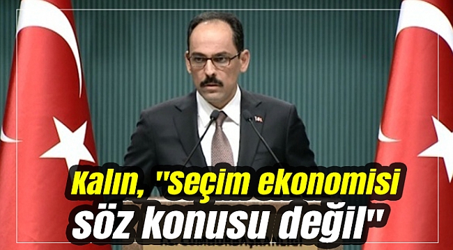 Kalın'dan flaş açıklamalar: