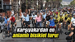 Karşıyaka'dan en anlamlı bisiklet turu!