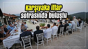 Karşıyaka iftar sofrasında buluştu