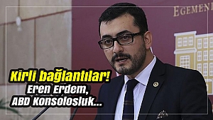 Kirli bağlantılar! Eren Erdem, ABD Konsolosluk görevlilerini ağırlamış