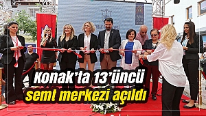 Konak’ta 13’üncü semt merkezi açıldı