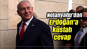 Netanyahu'dan Erdoğan'a küstah cevap