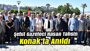 Şehit Gazeteci Hasan Tahsin Konak’ta Anıldı