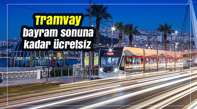 Tramvay bayram sonuna kadar ücretsiz