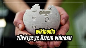 Wikipedia Türkiye'ye özlem videosu paylaştı