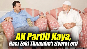 AK Partili Kaya, Hacı Zeki Tünaydın'ı ziyaret etti