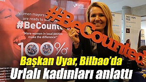 Başkan Uyar, Bilbao’da Urlalı kadınları anlattı