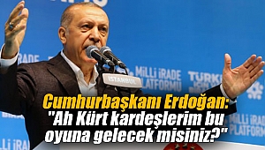Cumhurbaşkanı Erdoğan:
