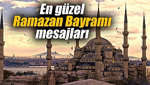 En güzel Ramazan Bayramı mesajları