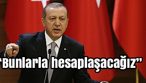 Erdoğan'dan sert tepki: