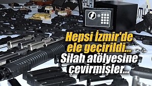 Hepsi İzmir'de ele geçirildi... Silah atölyesine çevirmişler...