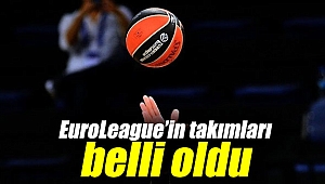 İşte EuroLeague’in 16 takımı