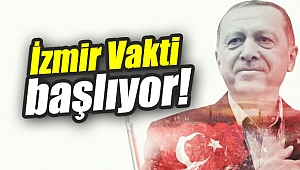 İzmir Vakti başlıyor!