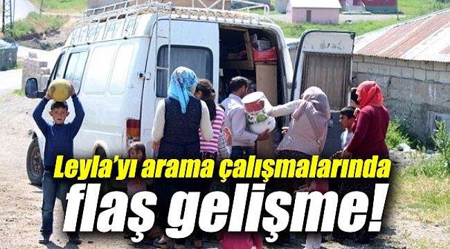 Leyla'yı arama çalışmalarında flaş gelişme!