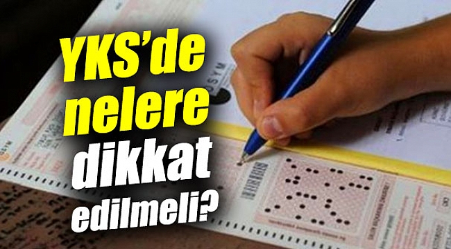 Uzmanı açıkladı: YKS sırasında nelere dikkat edilmeli?