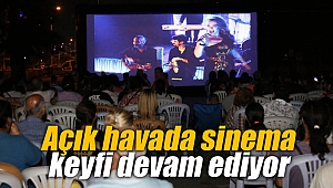Açık havada sinema keyfi devam ediyor