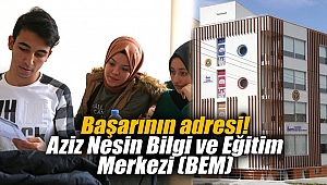 Başarının adresi! Aziz Nesin Bilgi ve Eğitim Merkezi (BEM)