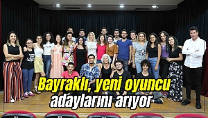 Bayraklı, yeni oyuncu adaylarını arıyor
