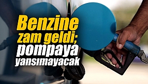 Benzine zam geldi; pompaya yansımayacak