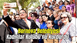 Bornova Belediyesi Kadınlar Kulübü’nü kurdu