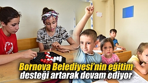 Bornova Belediyesi’nin eğitim desteği artarak devam ediyor