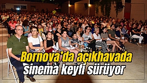 Bornova’da açıkhavada sinema keyfi sürüyor