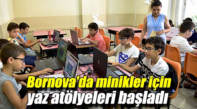 Bornova'da minikler için yaz atölyeleri başladı