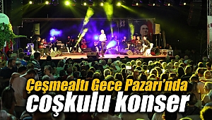 Çeşmealtı Gece Pazarı’nda coşkulu konser
