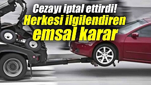 Cezayı iptal ettirdi! Herkesi ilgilendiren emsal karar