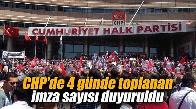 CHP'de 4 günde toplanan imza sayısı duyuruldu