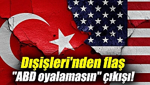 Dışişleri Bakanlığı'ndan flaş