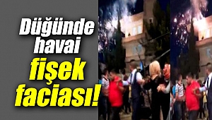 Düğünde havai fişek faciası!