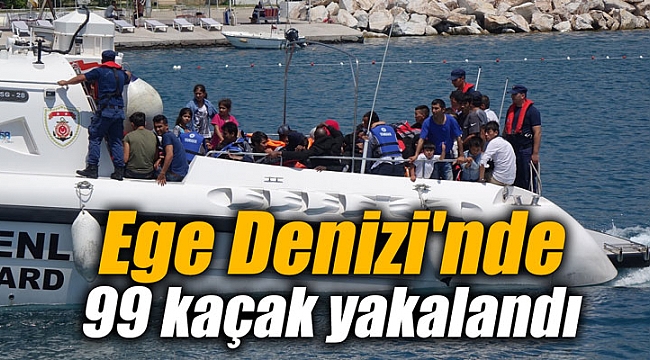 Ege Denizi'nde 99 kaçak yakalandı