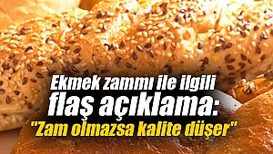 Ekmek zammı ile ilgili flaş açıklama: