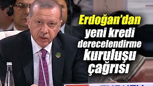 Erdoğan’dan yeni kredi derecelendirme kuruluşu çağrısı