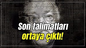FETÖ elebaşı Gülen'in elemanlarına son talimatları ortaya çıktı!