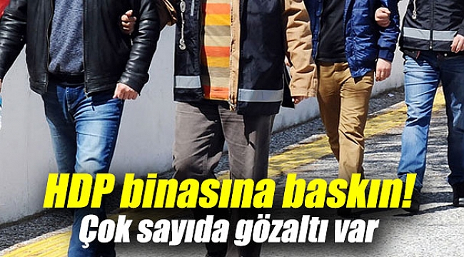 HDP binasına baskın!