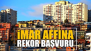 İmar affına rekor başvuru