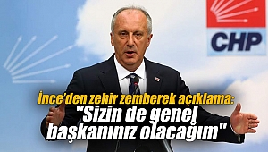 İnce’den zehir zemberek açıklama: