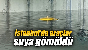 İstanbul'da araçlar suya gömüldü