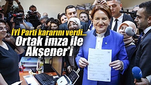 İYİ Parti kararını verdi... Ortak imza ile Akşener'i