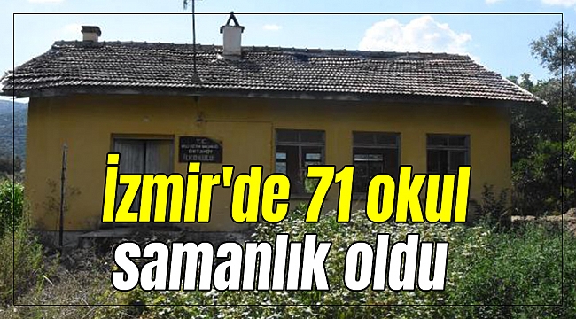 İzmir'de 71 okul samanlık oldu