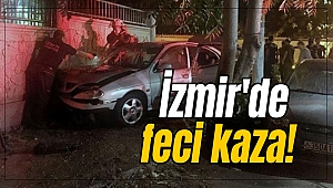 İzmir'de feci kaza! Duvara çarpan otomobil alev aldı!